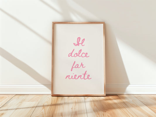 Il Dolce Far Niente Print | Italian Quote Wall Art